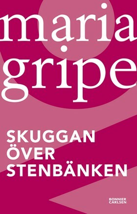 Skuggan över stenbänken by Maria Gripe