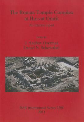 The Roman Temple Complex at Horvat Omrit: An Interim Report by 
