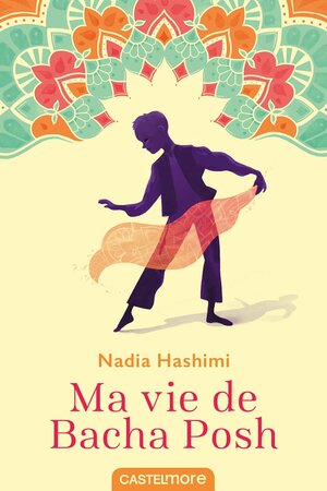 Ma vie de bacha posh by Nadia Hashimi