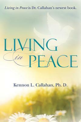 Living in Peace by Kennon L. Callahan