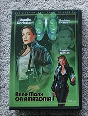 Anne Manx on Amazonia by Patricia Tallman, Barbara Harris, Larry Weiner, Claudia Christian