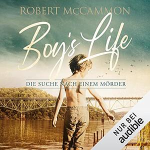 Boy's Life - Die Suche nach einem Mörder by Robert R. McCammon
