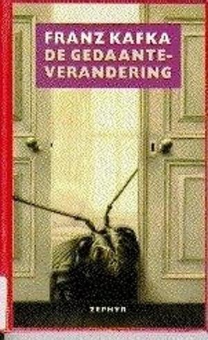 De gedaanteverandering by Franz Kafka