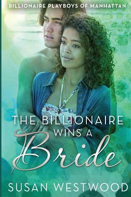 The Billionaire Wins A Bride by Susan Westwood