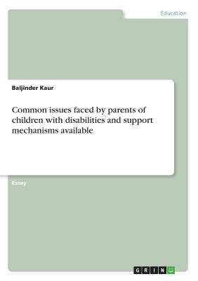 Common issues faced by parents of children with disabilities and support mechanisms available by Baljinder Kaur