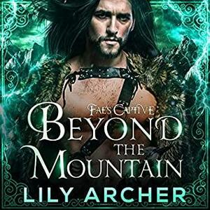 Beyond the Mountain by Lily Archer