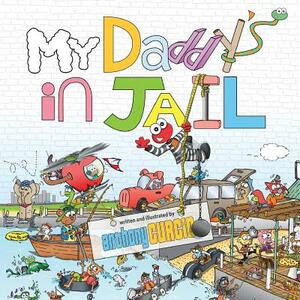 My Daddy's In Jail by Anthony Curcio