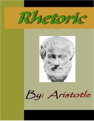 Aristotle: Rhetoric by Aristotle
