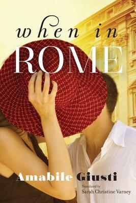 When in Rome by Amabile Giusti