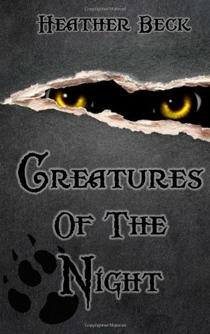 Creatures Of The Night by Heather Beck