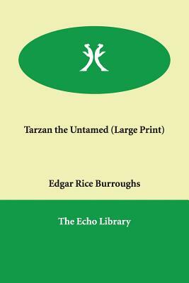 Tarzan the Untamed by Edgar Rice Burroughs