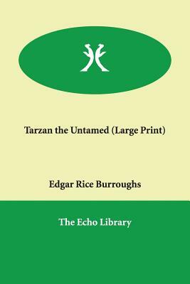 Tarzan the Untamed by Edgar Rice Burroughs