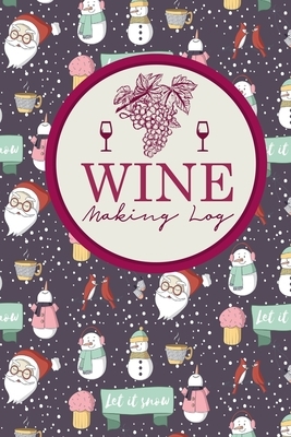 Wine Making Log by Rogue Plus Publishing