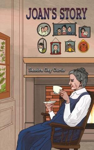 Joan's Story by Sandra Gay Curtis