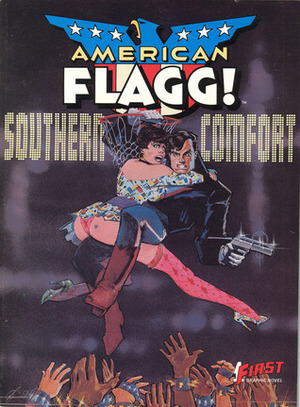 American Flagg!, Vol. 2:Southern Comfort by Howard Chaykin, Mike Gold