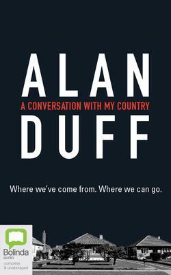 A Conversation with My Country by Alan Duff