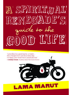 A Spiritual Renegade's Guide to the Good Life by Lama Marut