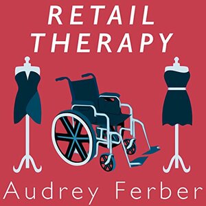 Retail Therapy by Audrey Ferber