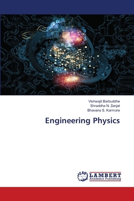 Engineering Physics by Shraddha N. Zanjat, Bhavana S. Karmore, Vishwajit Barbuddhe