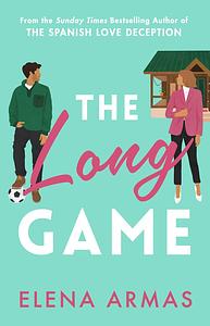 The Long Game by Elena Armas