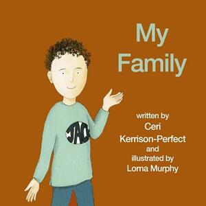 My Family by Ceri Kerrison-Perfect