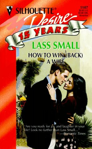 How To Win (Back) A Wife by Lass Small