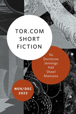 Tor.com Short Fiction Nov/Dec 2023 by Tor.com