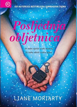 Posljednja obljetnica by Liane Moriarty