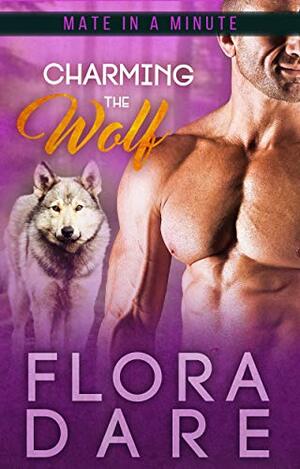Charming the Wolf by Flora Dare