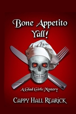 Bone Appetito Y'all by Cappy Hall Rearick