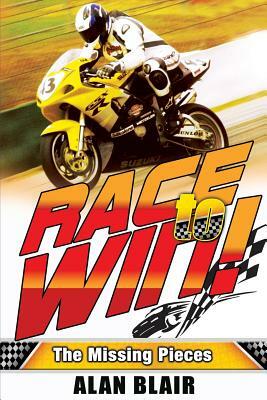 Race to Win!: The Missing Pieces by Alan Blair