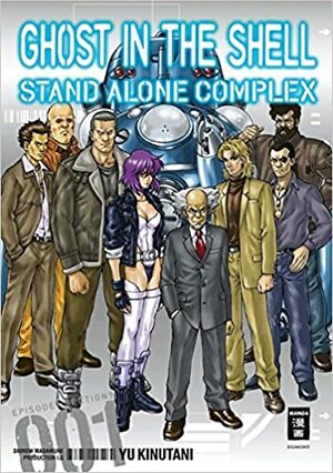 Ghost in the Shell: Stand Alone Complex, Volume 1 by Yū Kinutani