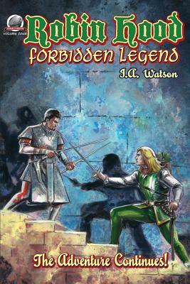 Robin Hood: Forbidden Legend by I. a. Watson