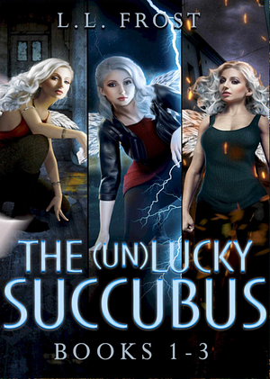The (un)Lucky Succubus Omnibus Books 1-3 by L.L. Frost