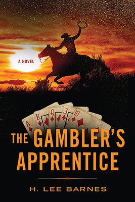The Gambler's Apprentice by H. Lee Barnes