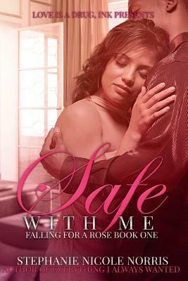 Safe With Me by Stephanie Nicole Norris