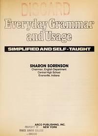 Everyday Grammar and Usage Simplified and Self-Taught by Sharon Sorenson