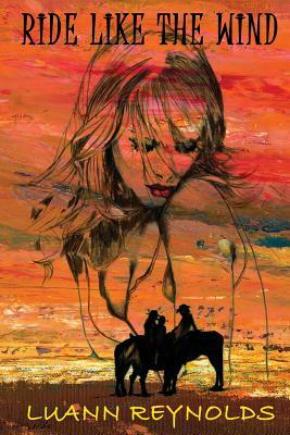 Ride Like the Wind by Luann Reynolds