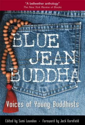 Blue Jean Buddha: Voices of Young Buddhists by 