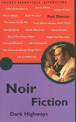 Noir Fiction: Dark Highways by Paul Duncan