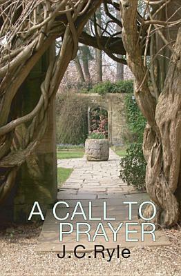 A Call to Prayer by J.C. Ryle