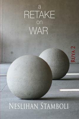 A Retake on War: Ruya 2 by Neslihan Stamboli
