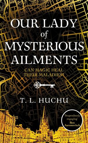 Our Lady of Mysterious Ailments by T.L. Huchu