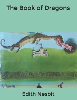 The Book of Dragons by E. Nesbit