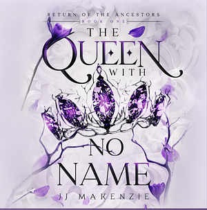 The Queen With No Name by JJ Makenzie