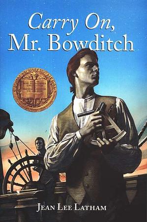 Carry On, Mr. Bowditch: A Newbery Award Winner by Mary R. Walsh, Jean Lee Latham, Jean Lee Latham