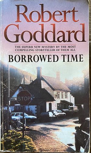 Borrowed Time by Robert Goddard