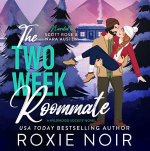 The Two Week Roommate by Roxie Noir