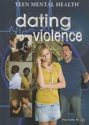Dating Violence by Henrietta M. Lily