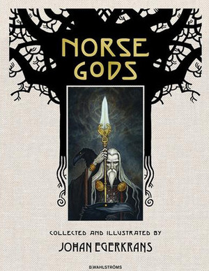 Norse Gods by Johan Egerkrans, Susan Beard